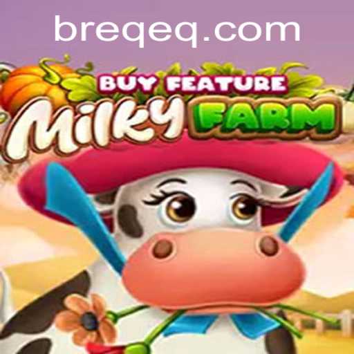 Unearthing the Fascination of MilkyFarmBuyFeature