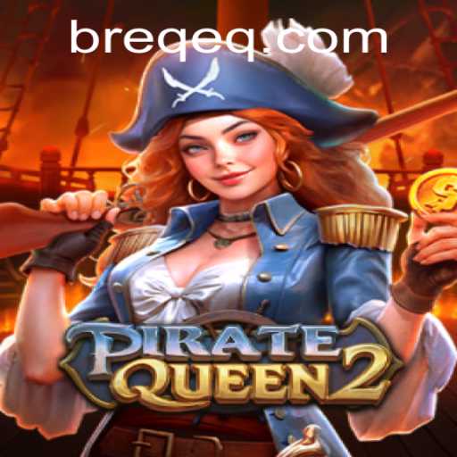 Unveiling PirateQueen2: Mastering the High Seas with EQEQ